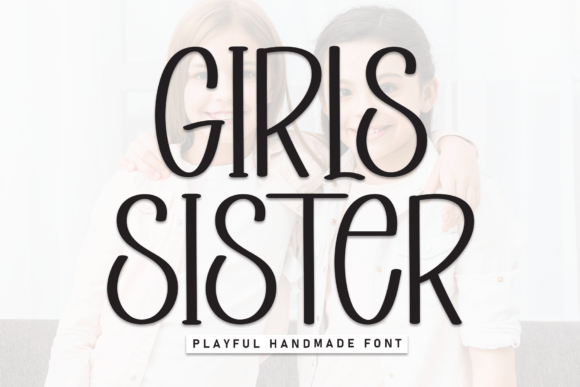 Girls Sister Font: Friendly Design for Real-World Projects