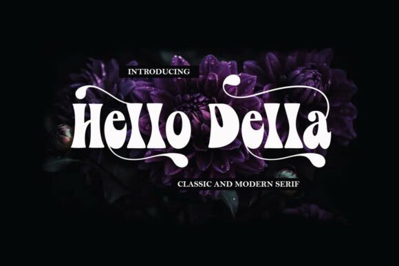 Hello Della: A Fun and Groovy Font for Creative Designs