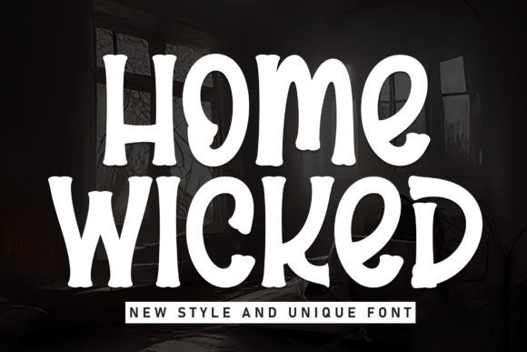 Home Wicked: A Friendly Font for Modern Design