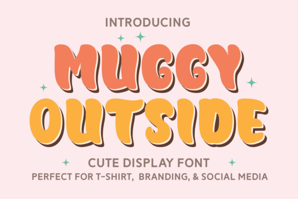 Muggy Outside: A Versatile Font for Friendly, Modern Design
