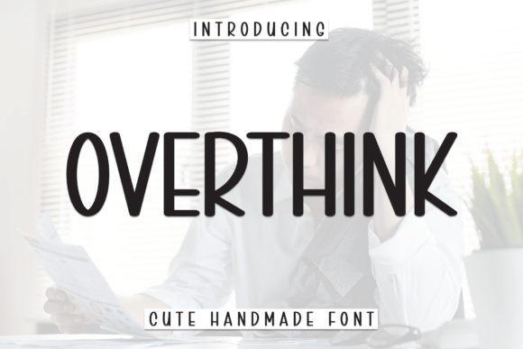Overthink: A Friendly Font for Modern Design