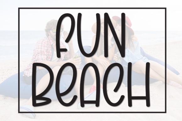Why Fun Beach Font is Capturing Attention in Modern Design and Branding