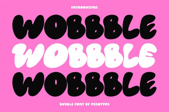 Wobbble: A Y2K Bubble Font with Personality
